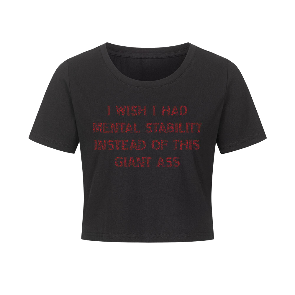 ''INSTEAD OF THIS GIANT ASS'' BABY T-SHIRT