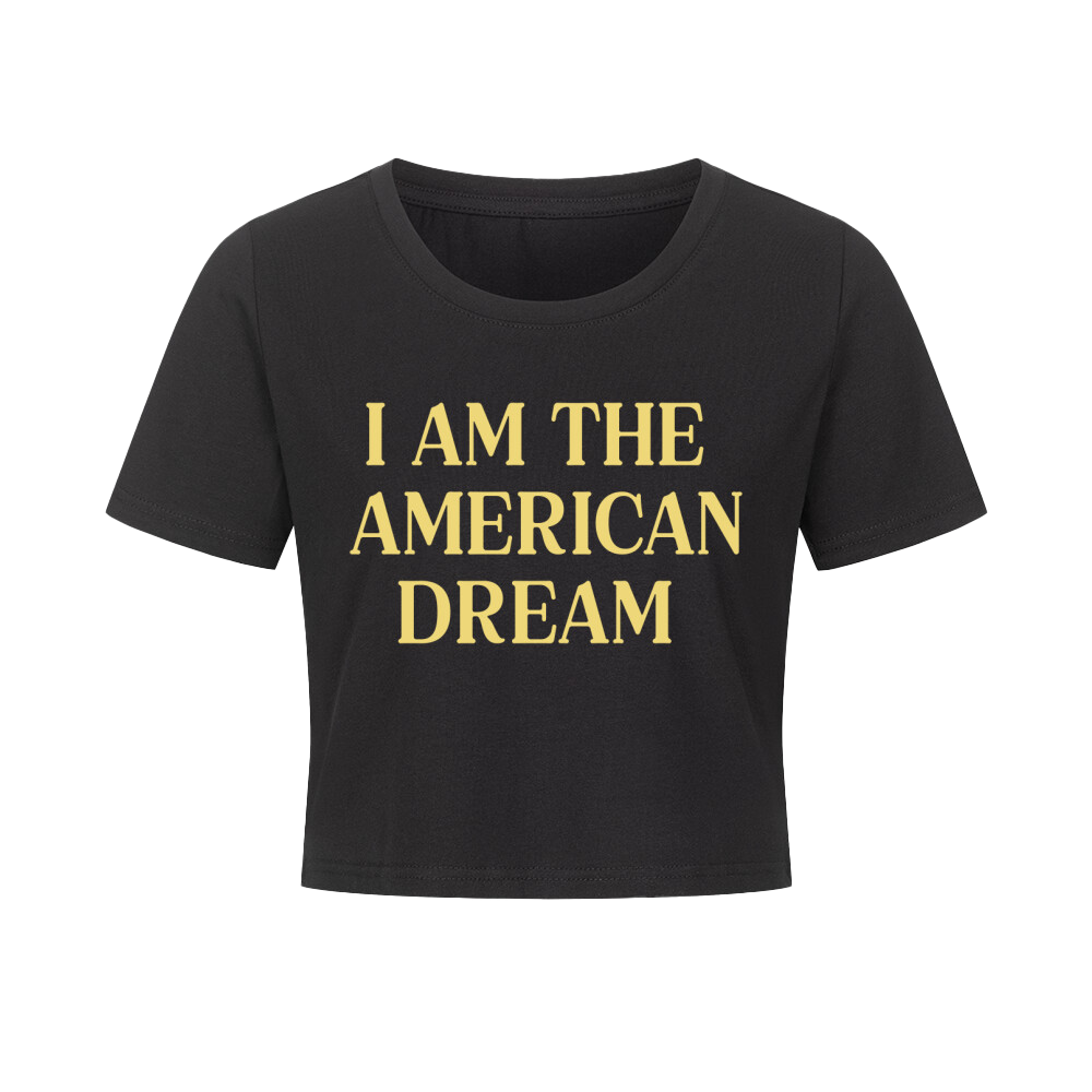 ''I AM THE AMERICAN DREAM'' BABY T-SHIRT