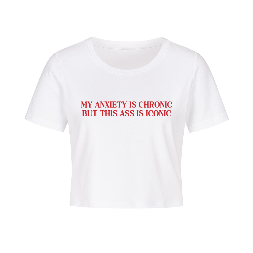 ''MY ANXIETY IS CHRONIC'' BABY T-SHIRT