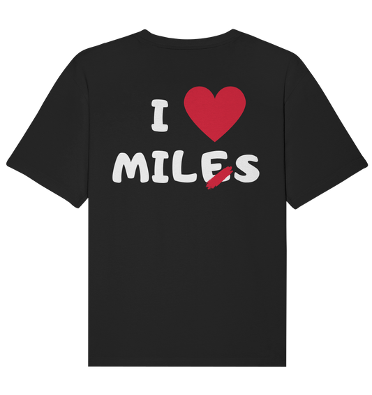 "I LOVE MILES" OVERSIZED T-SHIRT BACKPRINT