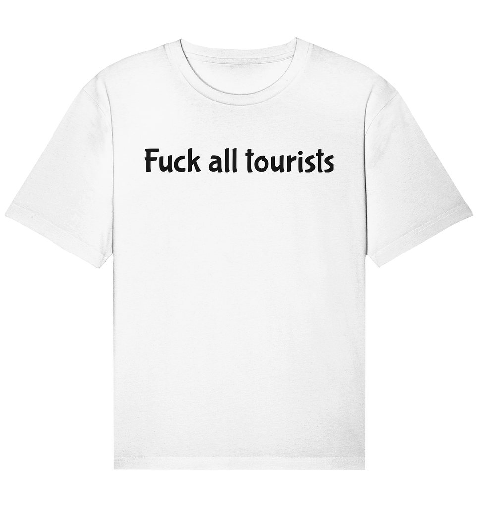 ''FUCK ALL TOURISTS'' OVERSIZED T-SHIRT