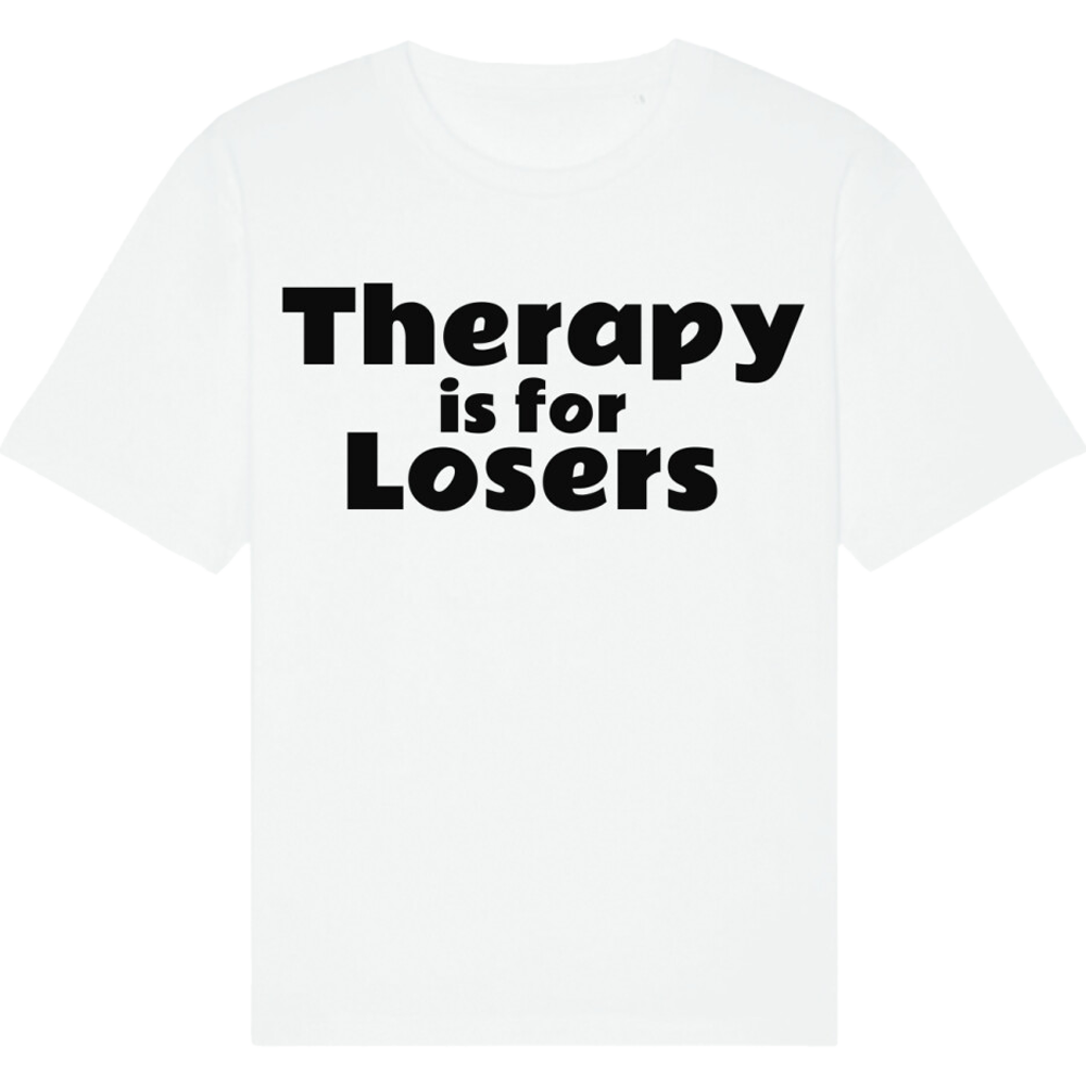 ''THERAPY IS FOR LOSERS'' OVERSIZED T-SHIRT